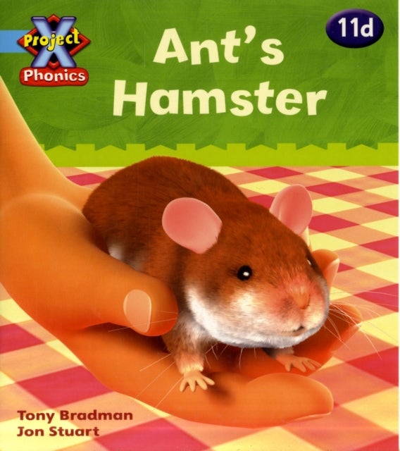 Project X Phonics Blue: 11d Ant''s Hamster