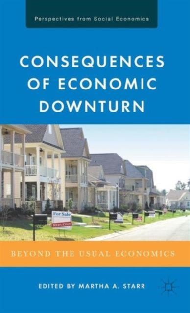 Consequences of Economic Downturn - Beyond the Usual Economics