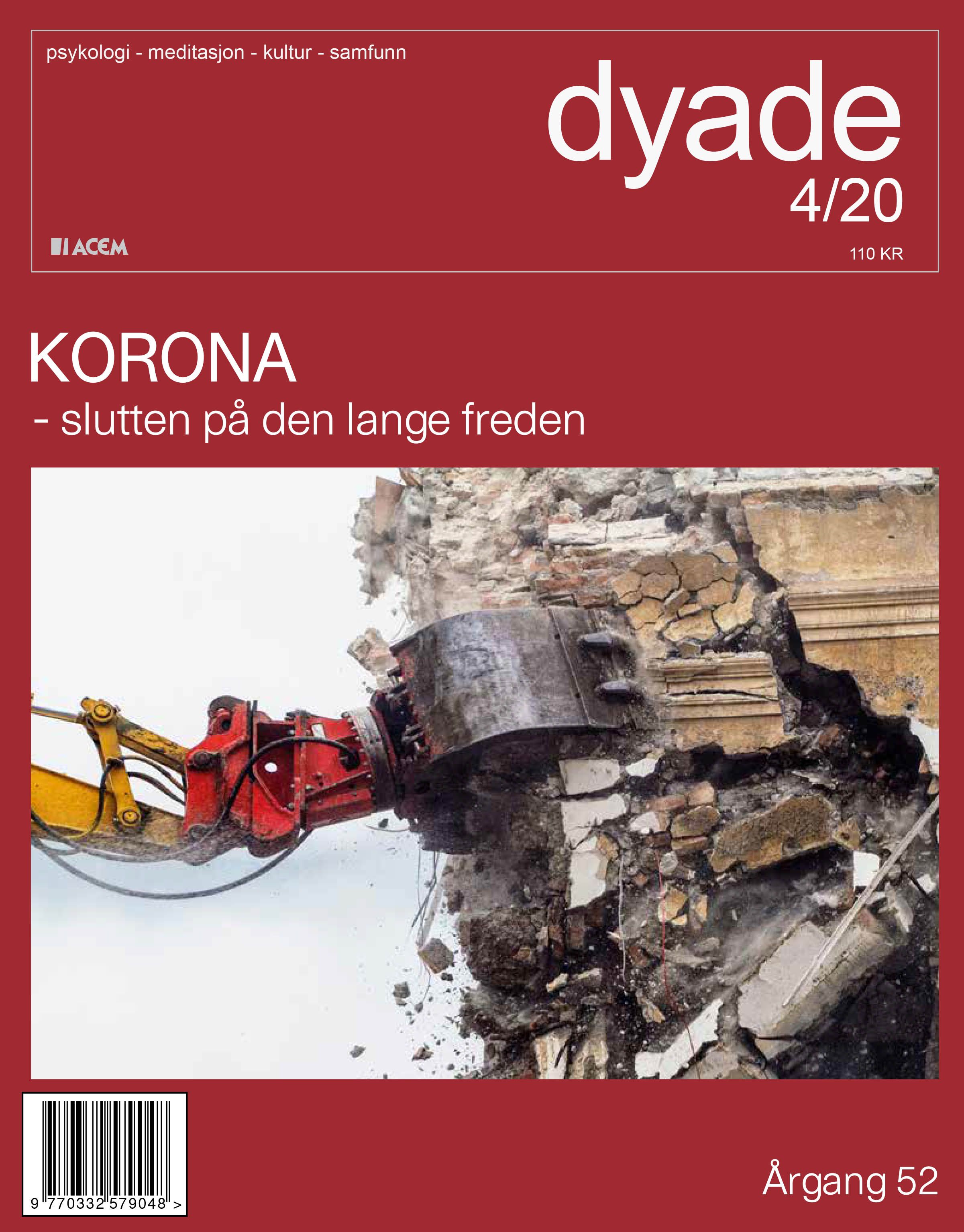 Dyade. Nr 4/2020 - psykologi, meditasjon, kultur, samfunn : korona - slutten på den lange freden