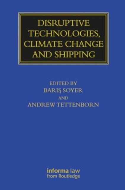 Disruptive Technologies, Climate Change and Shipping