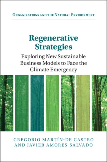 Regenerative Strategies - Exploring New Sustainable Business Models to Face the Climate Emergency