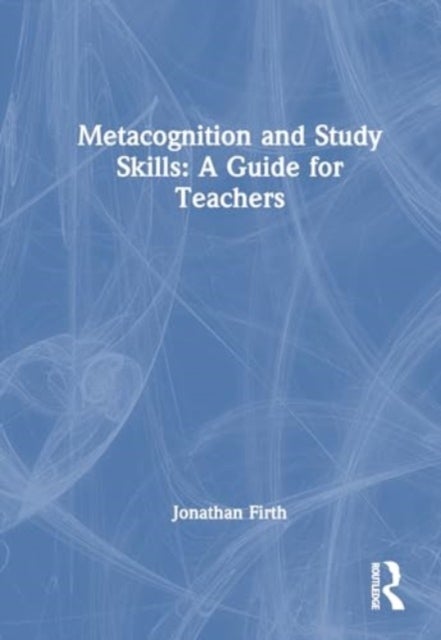 Metacognition and Study Skills