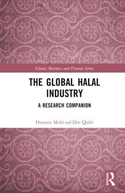 The Global Halal Industry - A Research Companion