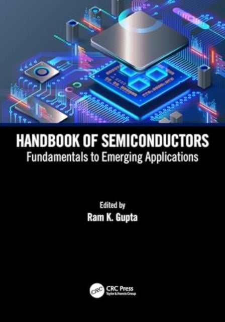 Handbook of Semiconductors - Fundamentals to Emerging Applications