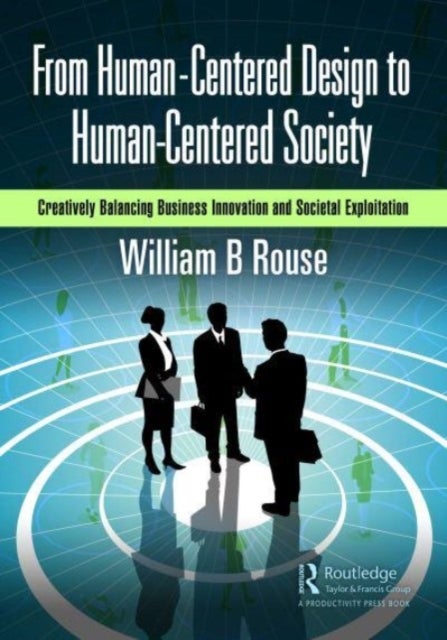 From Human-Centered Design to Human-Centered Society - Creatively Balancing Business Innovation and Societal Exploitation