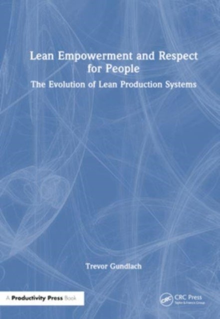 Lean Empowerment and Respect for People - The Evolution of Lean Production Systems