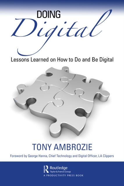 Doing Digital - Lessons Learned on How to Do and Be Digital