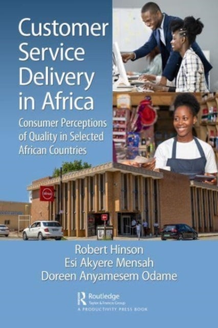 Customer Service Delivery in Africa - Consumer Perceptions of Quality in Selected African Countries