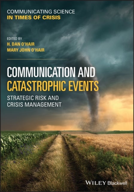 Communication and Catastrophic Events – Strategic Risk and Crisis Management - Strategic Risk and Crisis Management