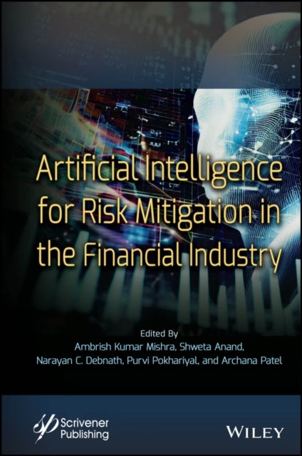 Artificial Intelligence for Risk Mitigation in the  Financial Industry
