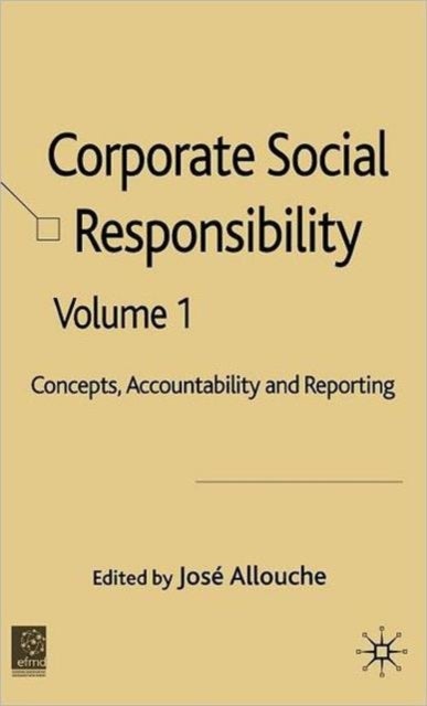Corporate Social Responsibility - Volume 1: Concepts, Accountability and Reporting