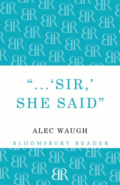 Sir!'' She Said