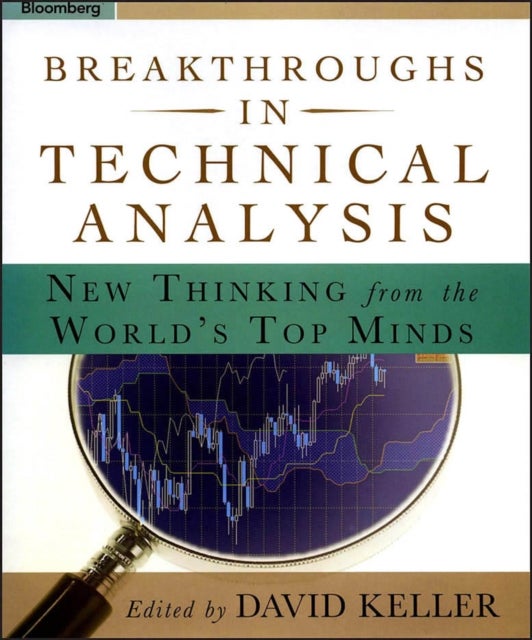 Breakthroughs in Technical Analysis – New Thinking  From the World's Top Minds - New Thinking From the World's Top Minds
