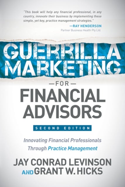 Guerrilla Marketing for Financial Advisors - Transforming Financial Professionals through Practice Management