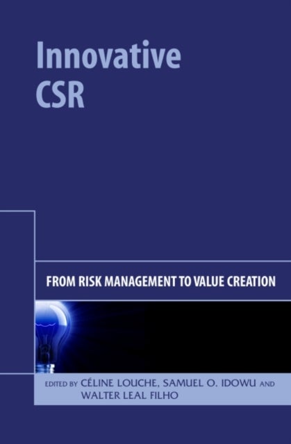Innovative CSR - From Risk Management to Value Creation