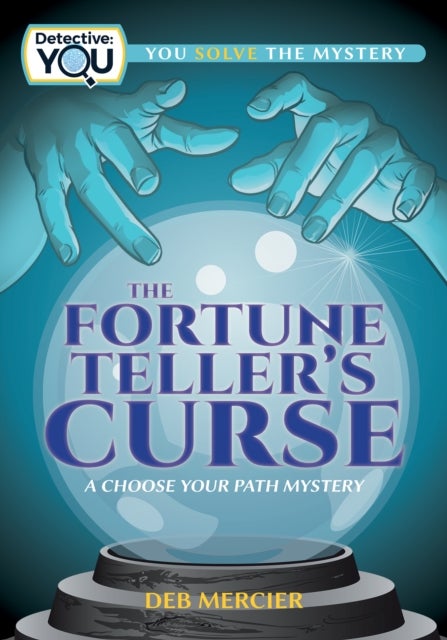 The Fortune Teller''s Curse - A Choose Your Path Mystery
