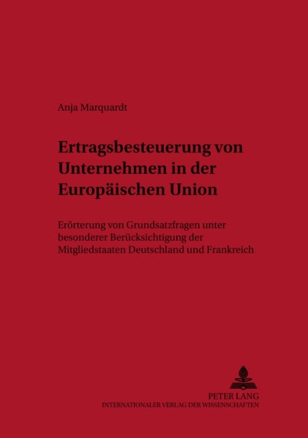Ertragsbesteuerung von Unternehmen in der Europaeischen Union