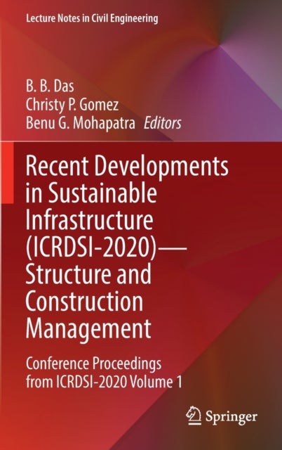 Recent Developments in Sustainable Infrastructure (ICRDSI-2020)-Structure and Construction Management - Conference Proceedings from ICRDSI-2020 Volume 1