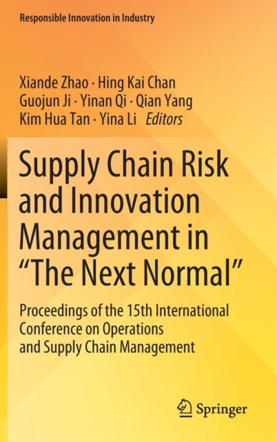 Supply Chain Risk and Innovation Management in "The Next Normal" - Proceedings of the 15th International Conference on Operations and Supply Chain Management