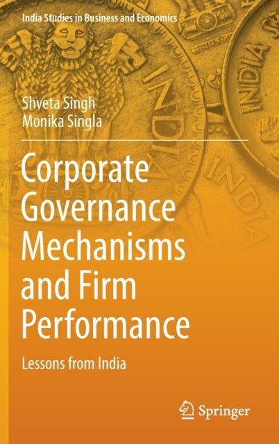 Corporate Governance Mechanisms and Firm Performance - Lessons from India