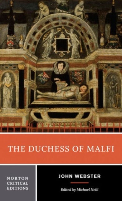 The Duchess of Malfi – A Norton Critical Edition - A Norton Critical Edition