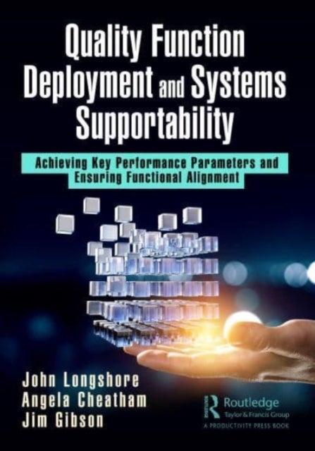Quality Function Deployment and Systems Supportability - Achieving Key Performance Parameters and Ensuring Functional Alignment