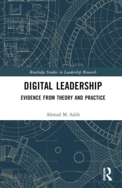 Digital Leadership - Evidence from Theory and Practice
