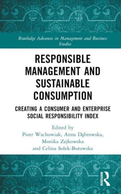 Responsible Management and Sustainable Consumption - Creating a Consumer and Enterprise Social Responsibility Index