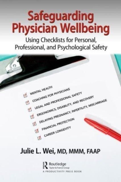 Safeguarding Physician Wellbeing - Using Checklists for Personal, Professional, and Psychological Safety