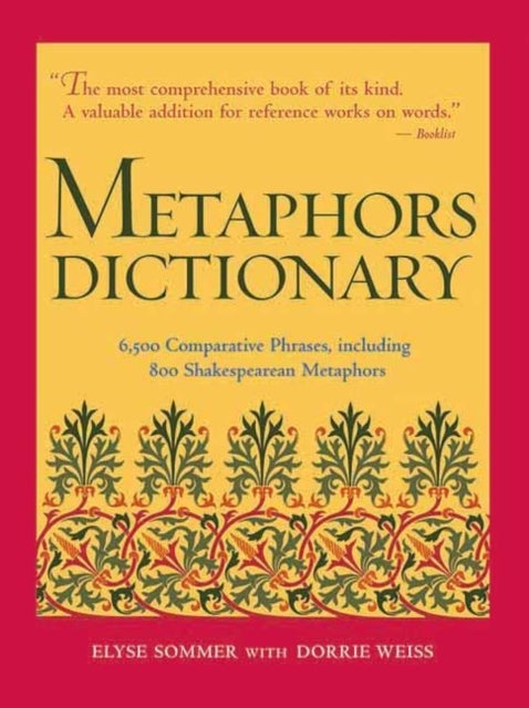 Metaphors Dictionary - 6,500 Comparative Phrases, including 800 Shakespearean Metaphors