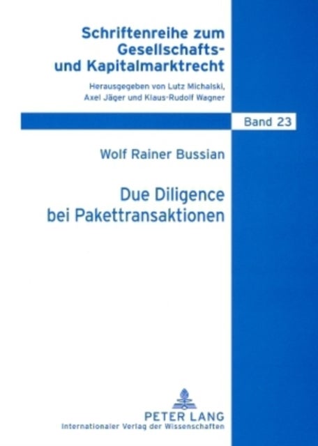 Due Diligence bei Pakettransaktionen - Zur Rechtsstellung Des Vorstands Zwischen Auskunftsanspruch Der Aktionaere, Insiderverboten Und Datenschutz