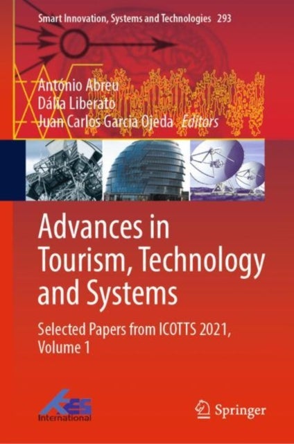 Advances in Tourism, Technology and Systems - Selected Papers from ICOTTS 2021, Volume 1