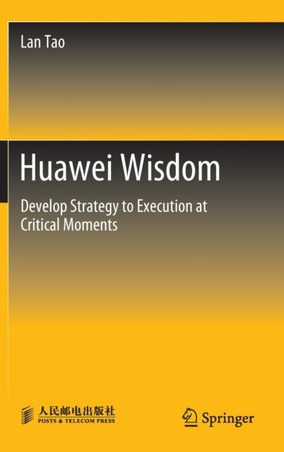 Huawei Wisdom - Develop Strategy to Execution at Critical Moments