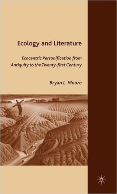 Ecology and Literature - Ecocentric Personification from Antiquity to the Twenty-first Century