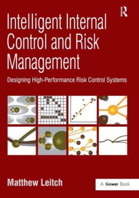 Intelligent Internal Control and Risk Management - Designing High-Performance Risk Control Systems