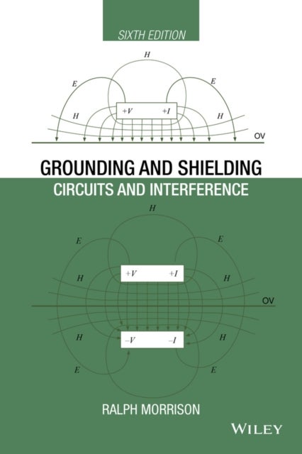 Grounding and Shielding – Circuits and Interference 6e - Circuits and Interference