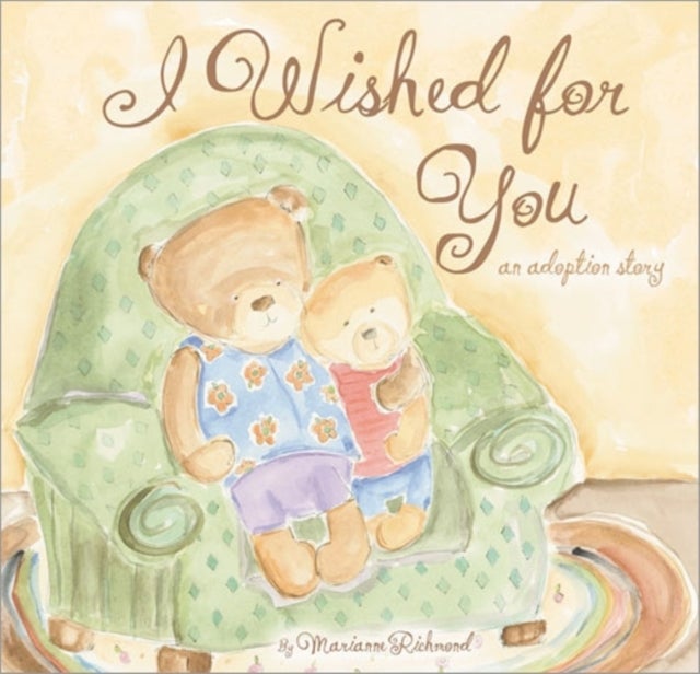 I Wished for You - An Adoption Story