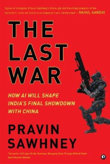 "THE LAST WAR How AI Will Shape India''s Final Showdown With China" - How AI Will Shape India's Final Showdown With China