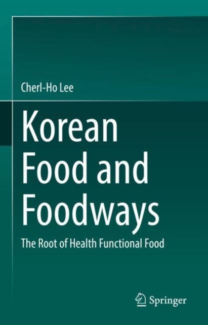 Korean Food and Foodways - The Root of Health Functional Food