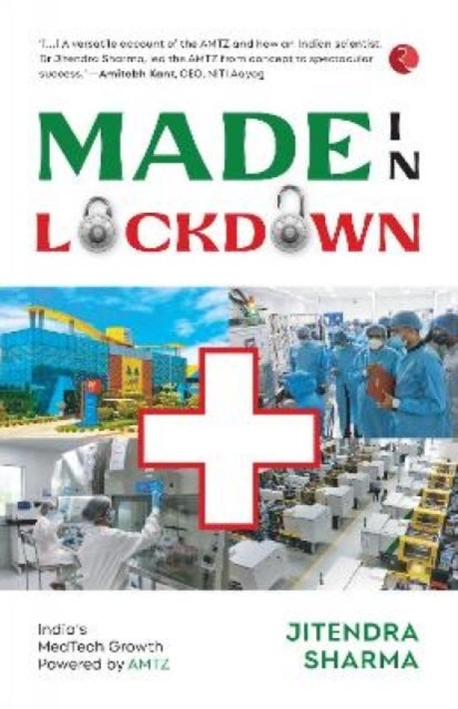 MADE IN LOCKDOWN INDIA''S MEDTECH GROWTH POWERED - India’s Medtech Growth Powered