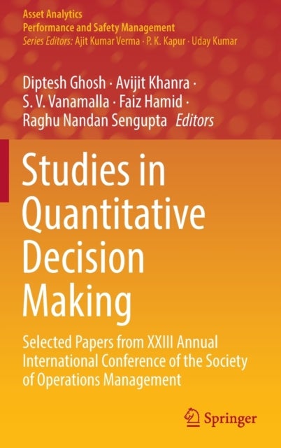 Studies in Quantitative Decision Making - Selected Papers from XXIII Annual International Conference of the Society of Operations Management
