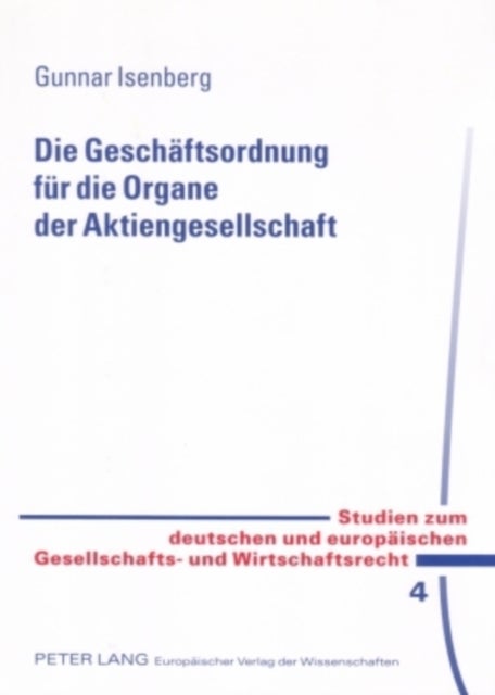 Die Geschaeftsordnung fuer die Organe der Aktiengesellschaft
