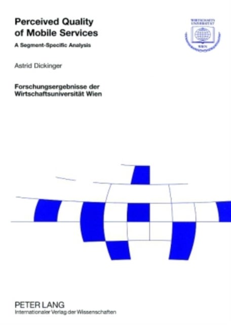 Perceived Quality of Mobile Services - A Segment-Specific Analysis