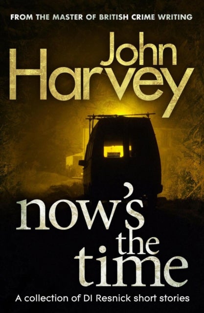 Now''s The Time - A Collection of Resnick Short Stories