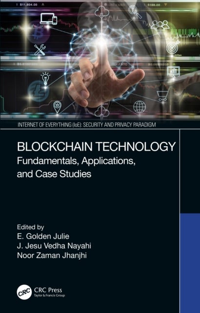 Blockchain Technology - Fundamentals, Applications, and Case Studies