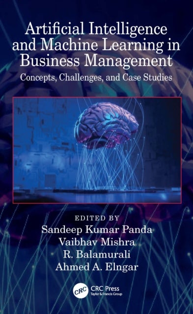 Artificial Intelligence and Machine Learning in Business Management - Concepts, Challenges, and Case Studies