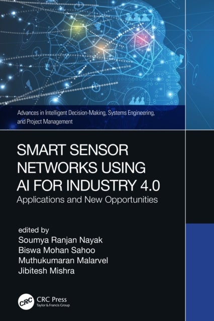 Smart Sensor Networks Using Ai for Industry 4.0 - Applications and New Opportunities