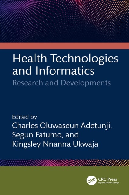 Health Technologies and Informatics - Research and Developments