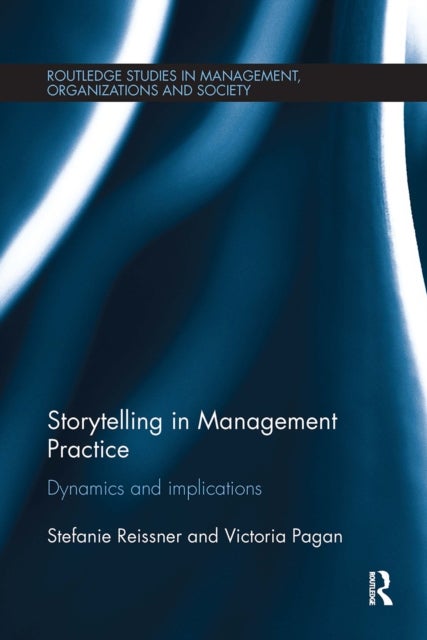 Storytelling in Management Practice - Dynamics and Implications