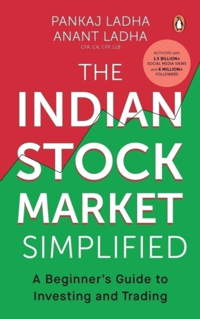 Indian Stock Market Simplified - A Beginner's Guide to Investing and Trading